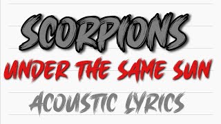 Download lagu Scorpions Under The Same Sun acoustic (lyrics) (Best Audio) #acoustic #scorpions #lyrics #rock mp3 Download lagu Scorpions Under The Same Sun acoustic (lyrics) (Best Audio) #acoustic #scorpions #lyrics #rock mp3