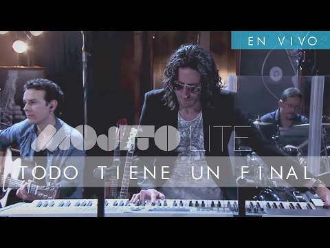 Mojito Lite - Todo Tiene Un Final - Versión en Vivo (Sesiones en vivo 2017)
