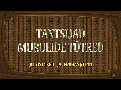 Tantsijad murueide tütred.