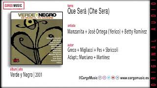 Qué Será (Che Sera) - Verde Y Negro - Manzanita &amp; José Ortega &amp; Betty Ramírez [official audio]