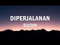 Sultan Di Perjalanan Lirik Lagu