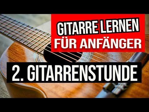 GITARRE LERNEN FÜR ANFÄNGER - TUTORIAL EINFACH DEUTSCH