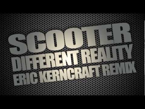 Scooter - Different reality [Eric Kerncraft remix]