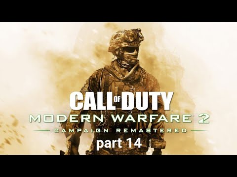 Call of Duty Modern Warfare 2 campaign Remastered - part 14