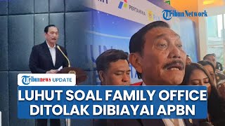 Luhut Pandjaitan Respons Menkeu Purbaya yang Tolak Biayai Pendirian Family Office Pakai Dana APBN