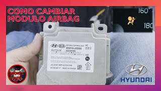 CAMBIO DE MODULO PRINCIPAL DE AIRBAG / HYUNDAI ACCENT
