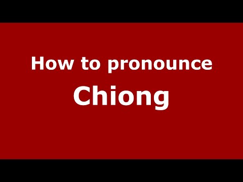 How to pronounce Chiong