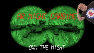 OWN THE NIGHT! AR-15 Night Carbine