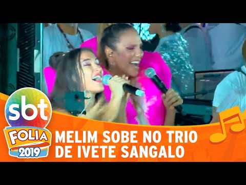 Melim sobe no trio de Ivete Sangalo | SBT Folia 2019