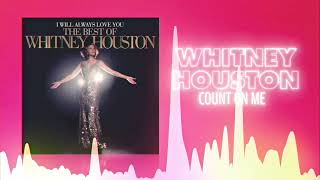 Whitney Houston - Count On Me (Official Audio) ❤  Love Songs