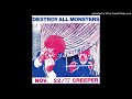 Destroy All Monsters - Meet The Creeper