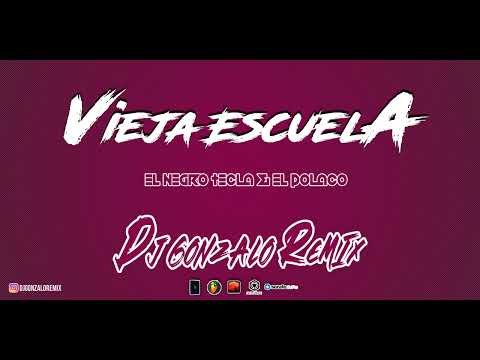 EL NEGRO TECLA & EL POLACO - VIEJA ESCUELA // DJGONZALOREMIX 2024