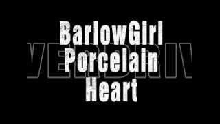 BarlowGirl - Porcelain Heart (Instrumental)