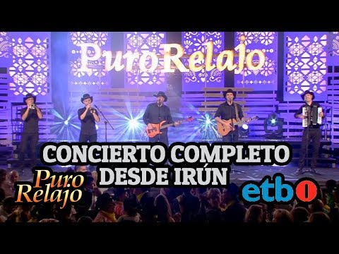 Puro Relajo... ...Puro Directo, concierto completo desde Irún (emitido en ETB "Oholtzan").