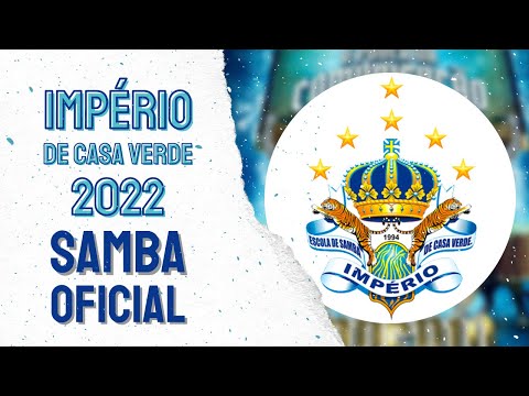 IMPÉRIO DE CASA VERDE 2022 - SAMBA OFICIAL