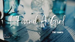 The Vamps - I Found A Girl (Lyrics)