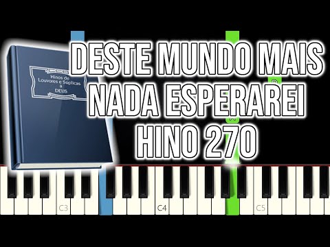 Hino CCB 270 - Deste Mundo Mais Nada Esperarei | VERSÃO FÁCIL | Piano e Teclado Tutorial