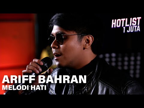 Ariff Bahran - Melodi Hati | HOTLIST 1 JUTA