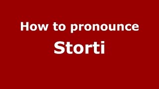 How to pronounce Storti