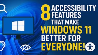 8 Windows Accessibility Features that Make It Better for Everyone!