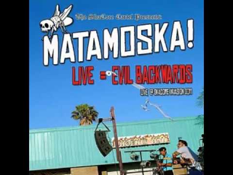 Matamoska- Beer Goggles (Live)