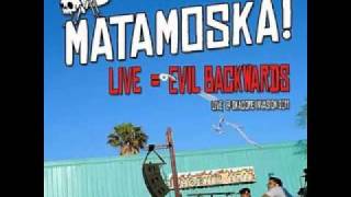 Matamoska- Beer Goggles (Live)