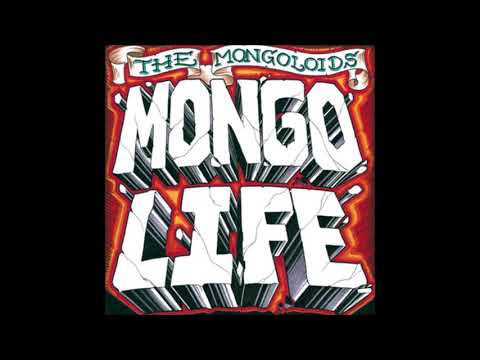 The Mongoloids - Mongo Life 2013 (Full Album)