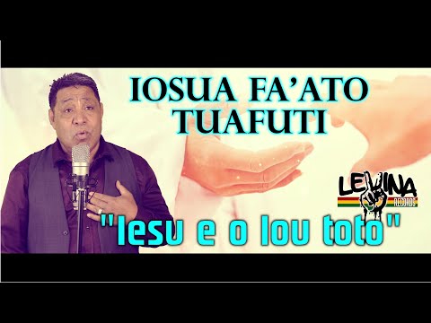 Iosua Fa'atoa Tuafuti - Iesu e o lou toto (Lyric Video)