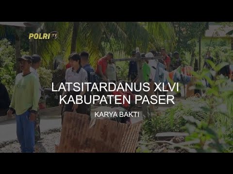KARYA BAKTI LATSITARDANUS XLVI KABUPATEN PASER