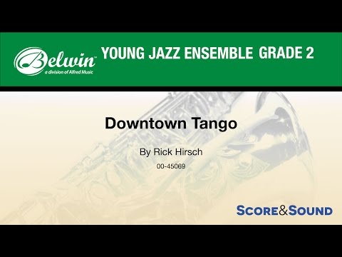 Downtown Tango by Rick Hirsch - Score & Sound