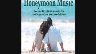 Honeymoon Music - Romantic piano music for honeymoons and weddings