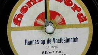 Albert Bol   Hannes Op De Voetbalmatch deel1 1922