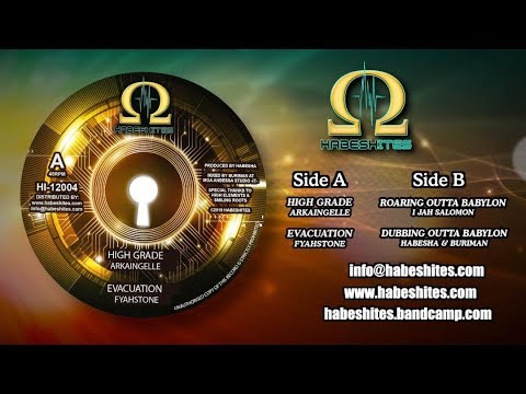 Habeshites 12004 Arkaingelle - High grade / Fyahstone - Evacuation / IJAH Salomon