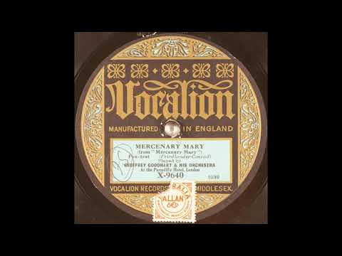 Geoffrey Goodhart & his orchestra - Mercenary Mary (1925)