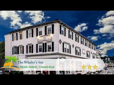 The Whaler's Inn - Mystic Hotels, Connecticut