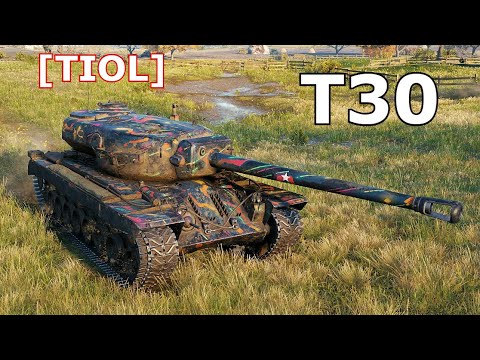 World of Tanks T30 - 8,000 Damage