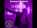 Usher U Got It Bad Chopped Slowed By DJ Tramaine713