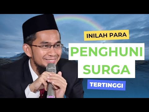 inilah para penghuni surga tertinggi - Ust. Adi Hidayat