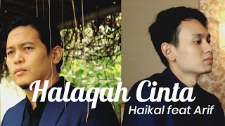 Download lagu HALAQAH CINTA - Haikal Ibrahim feat Arif Ma'ruf mp3