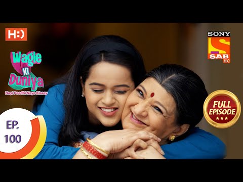 Wagle Ki Duniya - Ep 100 - Full Episode - 12th July, 2021