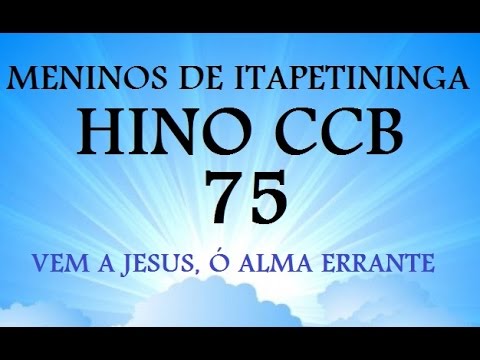 HINO CCB 75  - VEM A JESUS, Ó ALMA ERRANTE CD VOL. 13 - INSTRUMENTAL - MENINOS ITAPETININGA