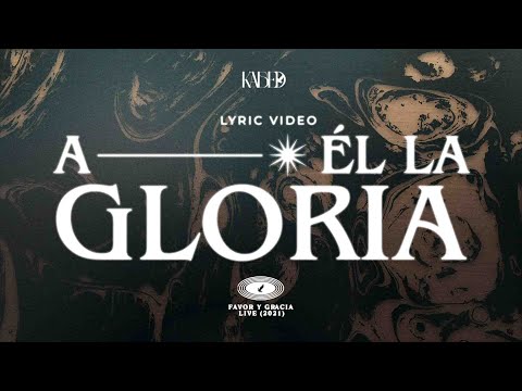 Kabed - A Él la Gloria (Video Lyric Oficial)