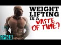 Weight Lifting is a WASTE of Time? ft. Dr John Jaquish