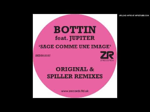 Bottin feat. Jupiter - Sage Comme Une Image (Spiller remix)