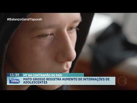Mato Grosso registra aumento de internação de adolescentes.