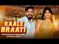 Kaale Braati Oficial Video Gulshan Baba Nonu Rana Ruba Khan New Haryanvi Song 2024