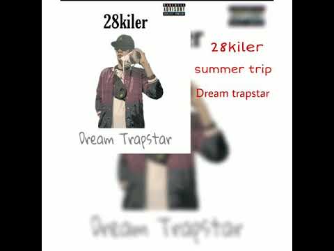 28kiler - summer trip ( prod. By Blanq beatz)