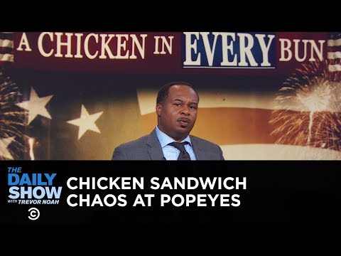 Popeyes Chicken Sandwich Pandemonium | The Daily Show