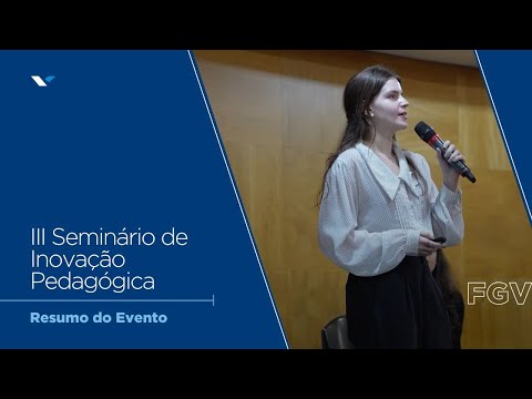 FGV | III Seminário de Inovação Pedagógica
