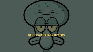 Download lagu Story WA Squidward Sad || Aku tidak peduli apapun mp3